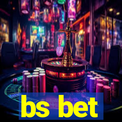 bs bet